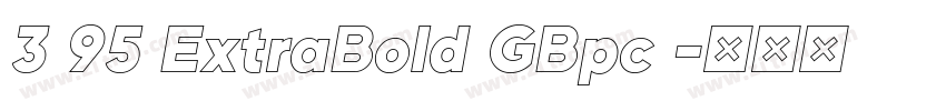 3 95 ExtraBold GBpc 字体转换